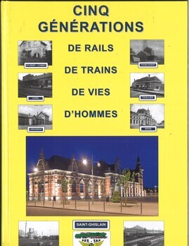 Cinq générations de rails, de trains, de vies d'hommes